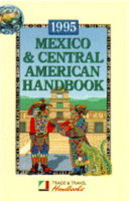 Mexico and Central American Handbook - 