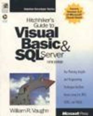 Hitch-hiker's Guide to Visual Basic and SQL Server - W. Vaughn