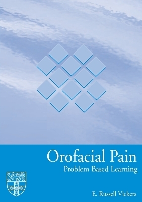 Orofacial Pain - E. Russell Vickers