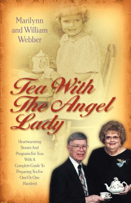 Tea with the Angel Lady - Marilynn Carlson Webber