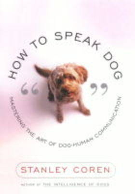 How to Speak Dog - Stanley Coren