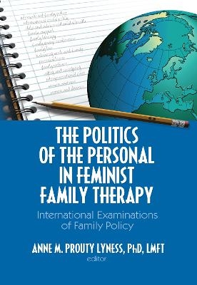 The Politics of the Personal in Feminist Family Therapy - 