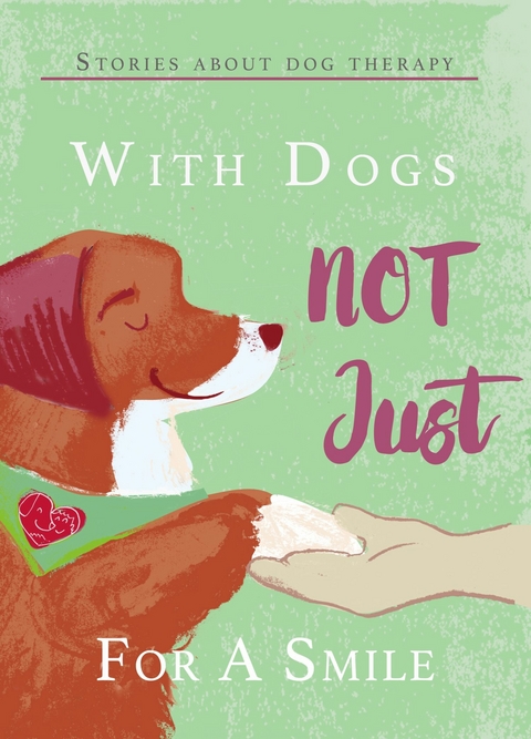 With Dogs Not Just for a Smile - Ágota Juharos