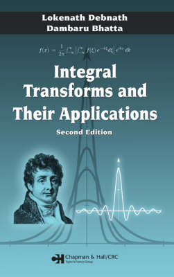 Integral Transforms and Their Applications, Second Edition - Lokenath Debnath, Dambaru Bhatta