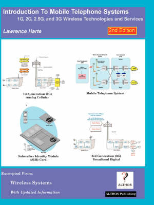 Introduction to Mobile Telephone Systems, 2nd Edition, 1g, 2g, 2.5g, and 3g Technologies and Services - Lawrence Harte