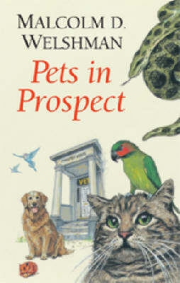 Pets in Prospect - Malcolm D. Welshman