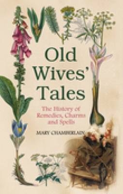 Old Wives Tales - Mary Chamberlain