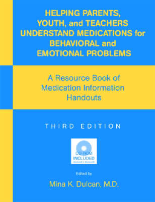 Helping Parents, Youth, and Teachers Understand Medications for Behavioral and Emotional Problems - 