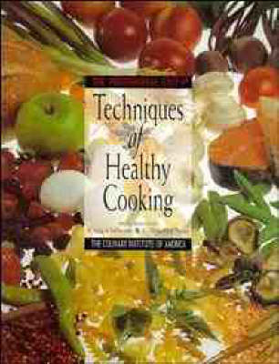 The Professional Chefs Techniques of Healthy Cooking -  Cia,  The Culinary Institute of America