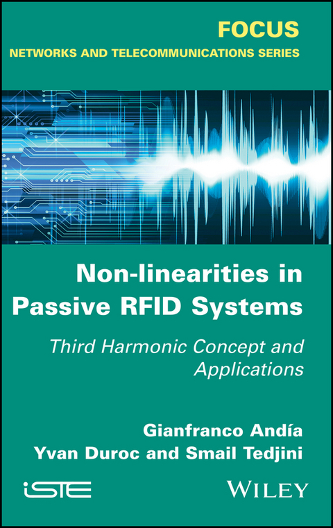 Non-Linearities in Passive RFID Systems -  Gianfranco Andia,  Yvan Duroc,  Smail Tedjini