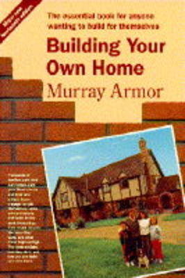 Building Your Own Home - Murray Armor