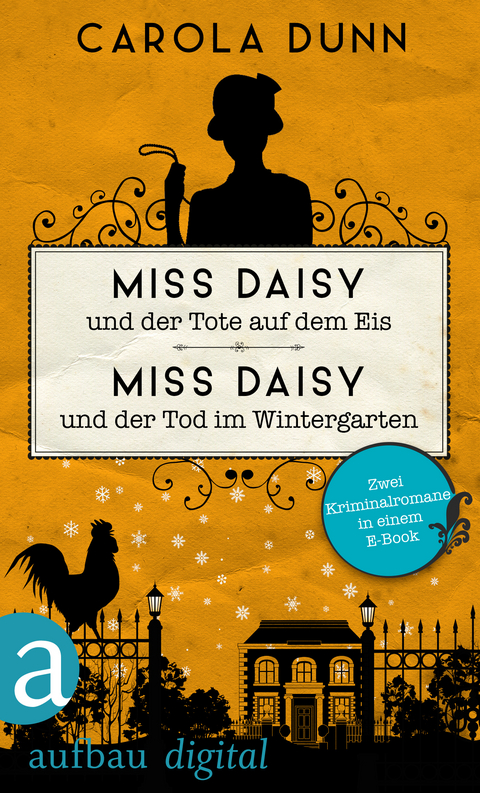 Miss Daisy und der Tote auf dem Eis & Miss Daisy und der Tod im Wintergarten -  Carola Dunn