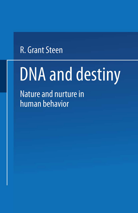 DNA and Destiny - R. Grant Steen