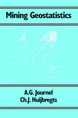 Mining Geostatistics - Andre Journel  G, C Huijbregts  J