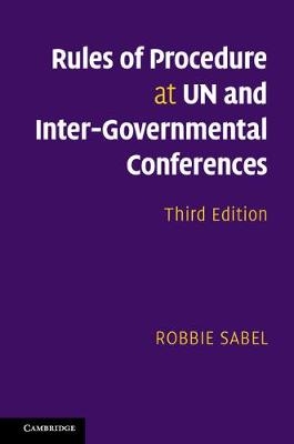 Rules of Procedure at the UN and at Inter-Governmental Conferences -  Robbie Sabel