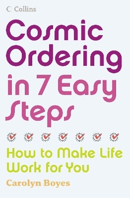 Cosmic Ordering in 7 Easy Steps - Carolyn Boyes