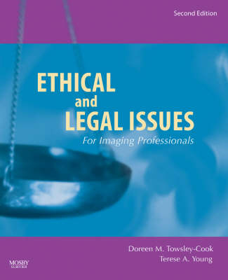 Ethical and Legal Issues for Imaging Professionals - Doreen M. Towsley-Cook, Terese A. Young