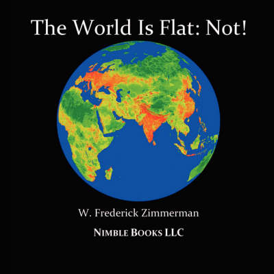 THE World is Flat - W. Frederick Zimmerman