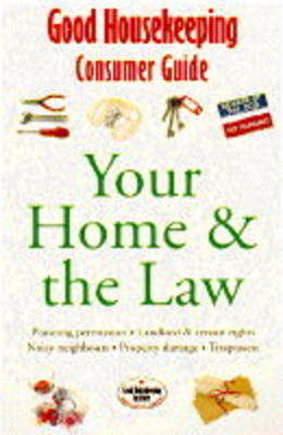 Your Home and the Law -  Good Housekeeping