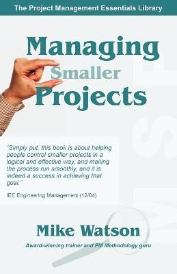 Managing Smaller Projects - Professor Mike Watson