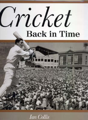 Cricket Back in Time - Ian Collis