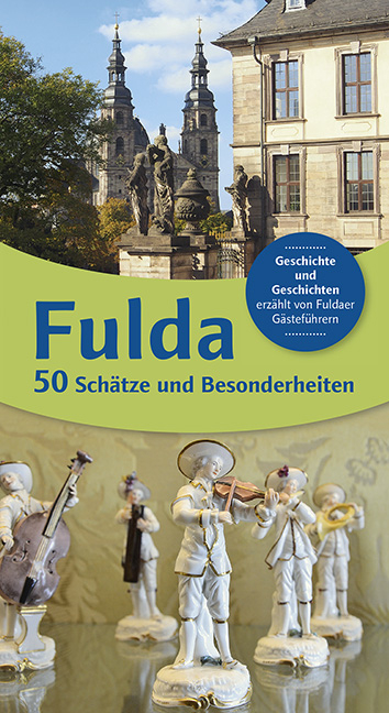 Fulda 50 Schätze und Besonderheiten - 