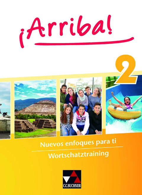 ¡Arriba! / ¡Arriba! Wortschatztraining 2 - Johanna Fey, Cornelia Guss