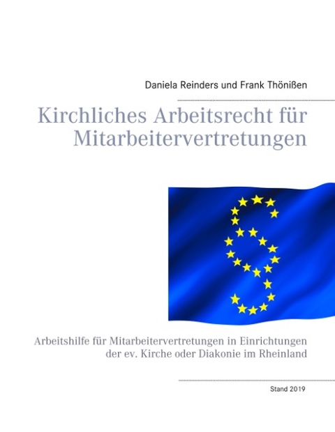 Kirchliches Arbeitsrecht für Mitarbeitervertretungen - Daniela Reinders, Frank Thönißen