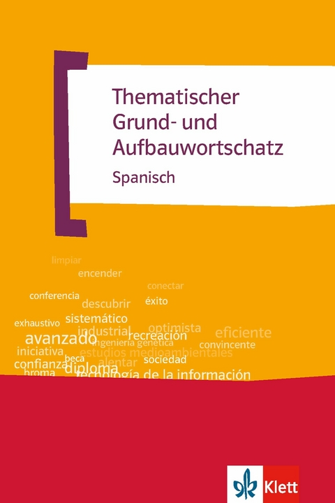 Thematischer Grund- und Aufbauwortschatz Spanisch -  José María Navarro,  Axel Javier Navarro Ramil