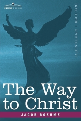 The Way to Christ - Jacob Boehme