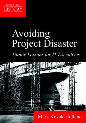 Avoiding Project Disaster - Mark Kozak-Holland