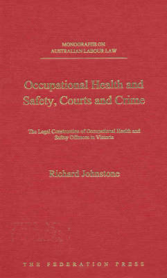 Occupational Health and Safety, Courts and Crime - Richard Johnstone