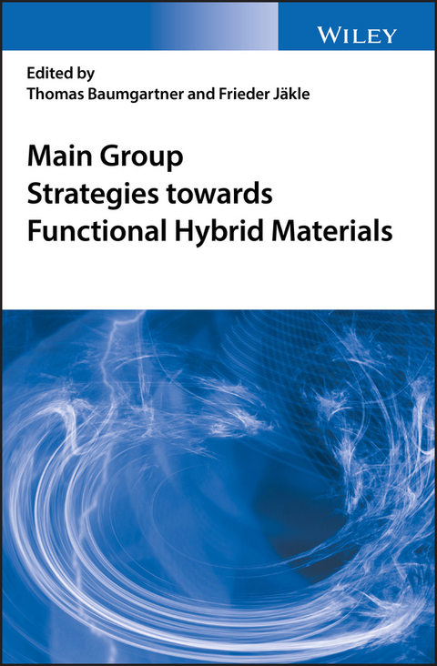 Main Group Strategies towards Functional Hybrid Materials - 