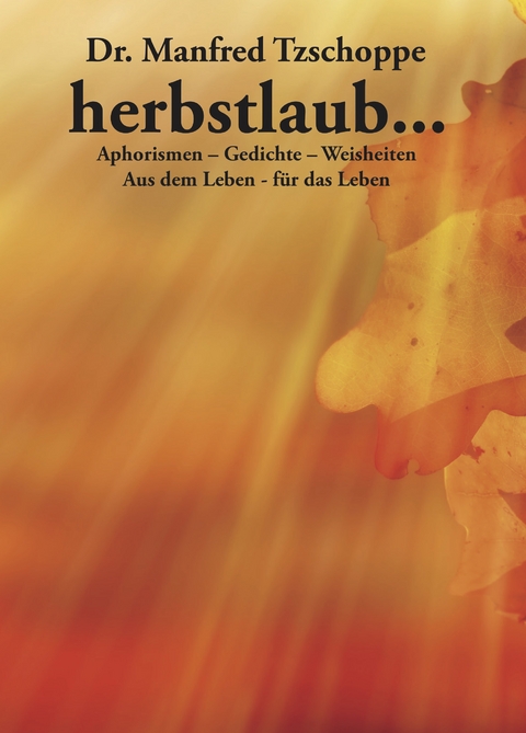 Herbstlaub - Manfred Dr. Tzschoppe