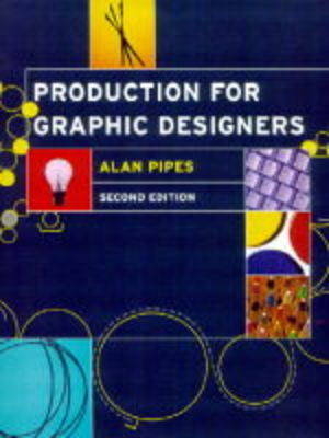 Production for Graphic Designers - Alan Pipes