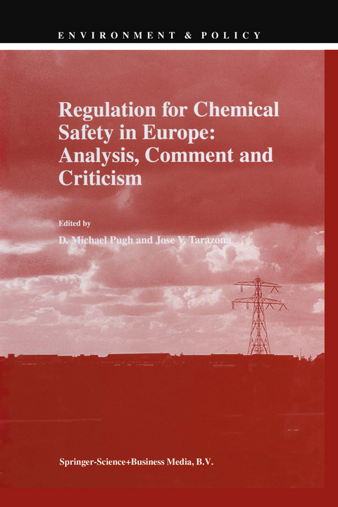 Regulation for Chemical Safety in Europe: Analysis, Comment and Criticism - 