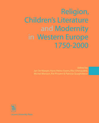 Religion, Children's Literature, and Modernity in Western Europe 1750–2000 - 