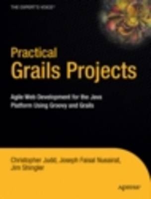 Practical Grails Projects - Christopher M. Judd, Joseph Faisal Nusairat, Jim Shingler