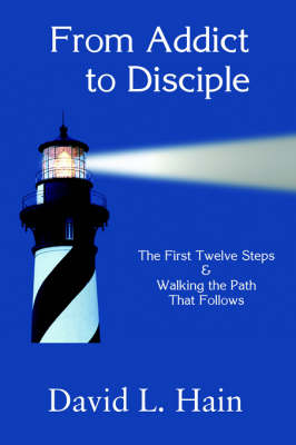 From Addict to Disciple - David Hain  L.