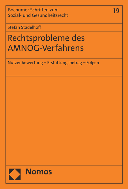 Rechtsprobleme des AMNOG-Verfahrens - Stefan Stadelhoff