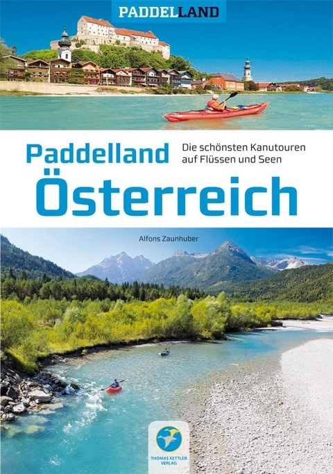 Paddelland Österreich - Alfons Zaunhuber