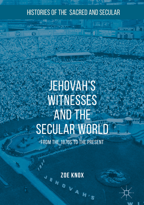 Jehovah's Witnesses and the Secular World - Zoe Knox