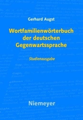 Wortfamilienwörterbuch der deutschen Gegenwartssprache - Gerhard Augst