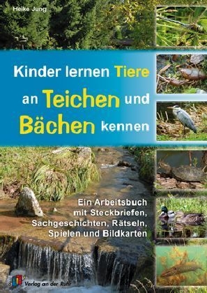 Kinder lernen Tiere an Teichen und Bächen kennen - Heike Jung