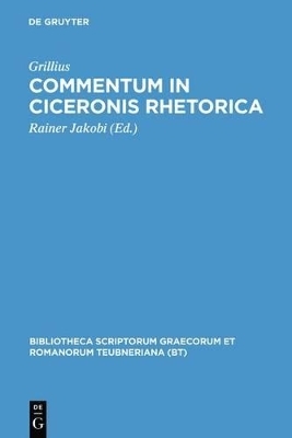 Commentum in Ciceronis rhetorica -  Grillius