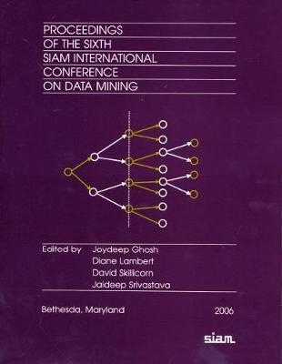 Proceedings of the 6th SIAM International Conference on Data Mining - 