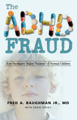 The ADHD Fraud - Fred A. Baughman