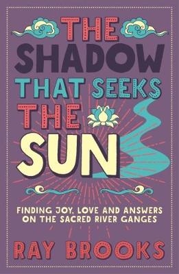 Shadow That Seeks the Sun -  Ray Brooks