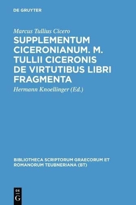 Supplementum Ciceronianum. M. Tulli Ciceronis de virtutibus libri fragmenta - Marcus Tullius Cicero