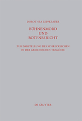 Bühnenmord und Botenbericht - Dorothea Zeppezauer